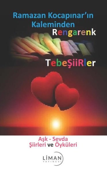 Aşk - Sevda Şiirleri ve Öyküleri - Ramazan Kocapınar'ın Kaleminden Ren