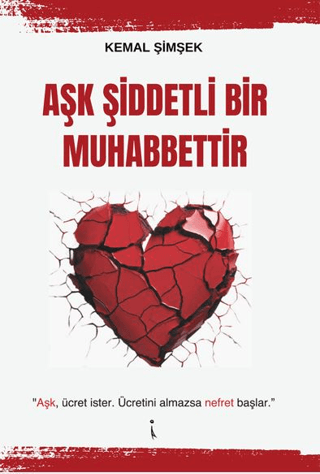 Aşk Şiddetli Bir Muhabbettir Kemal Şimşek