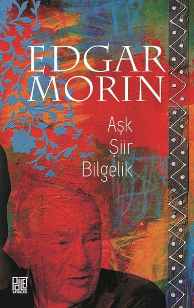 Aşk Şiir Bilgelik Edgar Morin