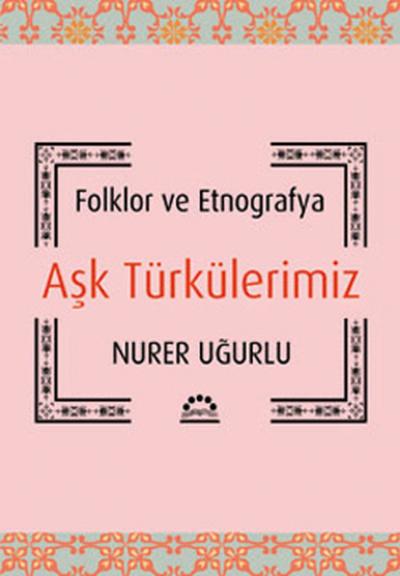 Aşk Türkülerimiz Nurer Uğurlu