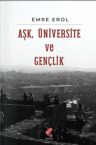 Aşk Üniversite ve Gençlik Emre Erol