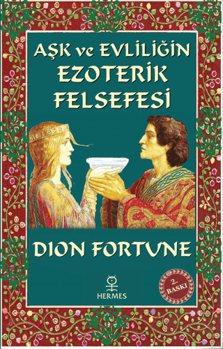 Aşk ve Evliliğin Ezoterik Felsefesi Dion Fortune