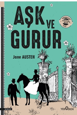 Aşk ve Gurur - Kısaltılmış Metin -Yediveren Klasik Jane Austen