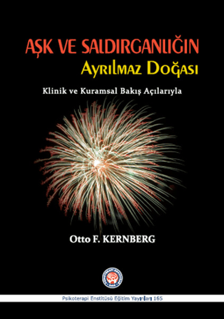 Aşk ve Saldırganlığın Ayrılmaz Doğası %24 indirimli Otto F. Kernberg