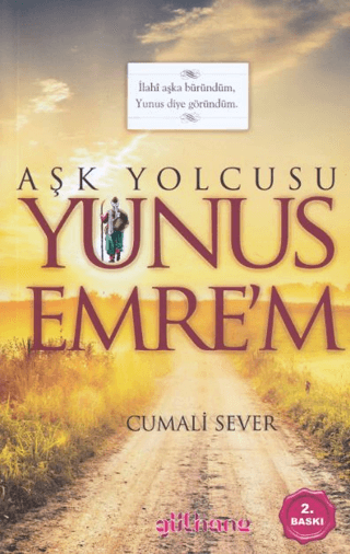 Aşk Yolcusu Yunus Emre'm Cumali Sever