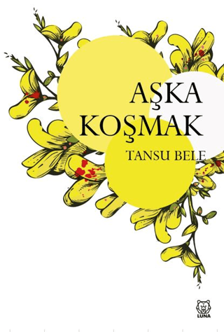 Aşka Koşmak Tansu Bele