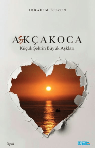 Aşkçakoca - Küçük Şehrin Büyük Aşkları İbrahim Bilgin