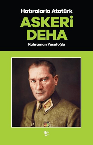 Askeri Deha - Hatıralarla Atatürk Kahraman Yusufoğlu