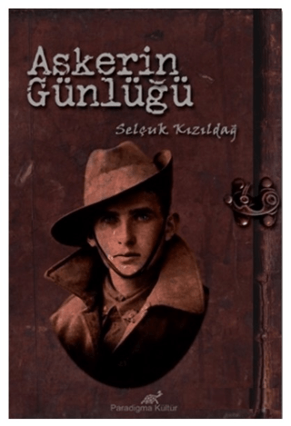 Askerin Günlüğü Selçuk Kızıldağ