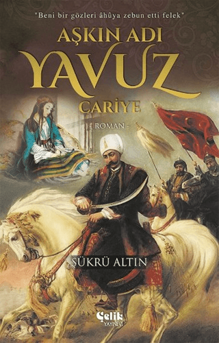 Aşkın Adı Yavuz / Cariye Şükrü Altın