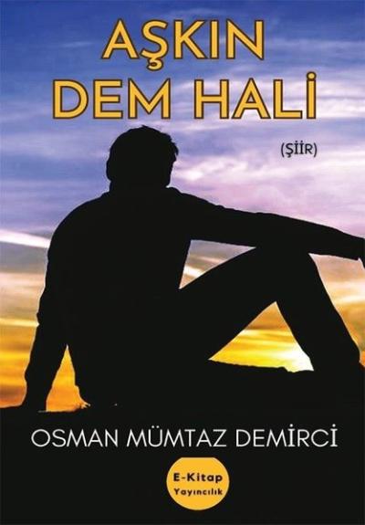 Aşkın Dem Hali Osman Mümtaz Demirci