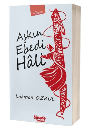 Aşkın Ebedi Hali Lokman Özkul