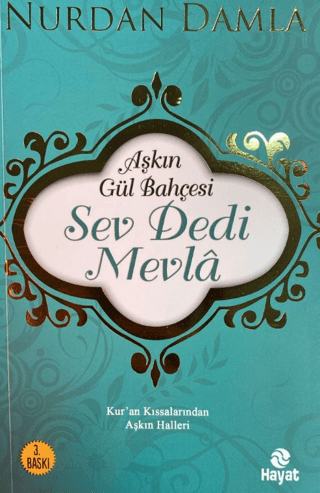 Aşkın Gül Bahçesi - Sev Dedi Mevla Nurdan Damla