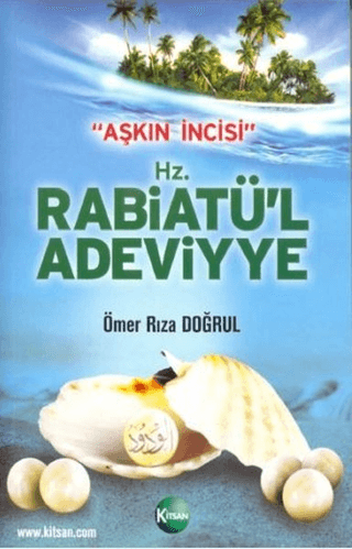 Aşkın İncisi - H.Z. Rabiatü'l Adeviyye Ömer Rıza Doğrul