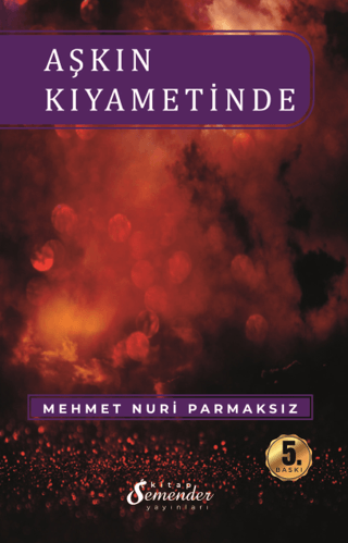 Aşkın Kıyametinde Mehmet Nuri Parmaksız