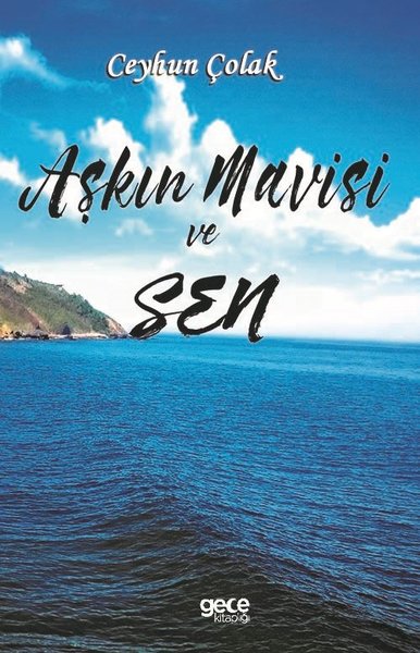 Aşkın Mavisi ve Sen Ceyhun Çolak