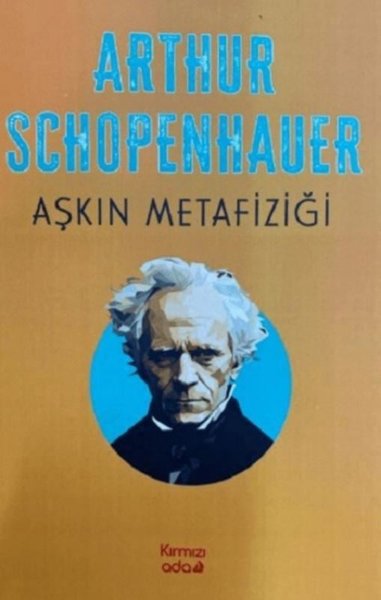 Aşkın Metafiziği Arthur Schopenhauer