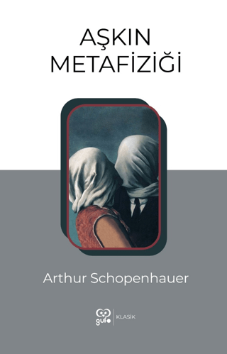 Aşkın Metafiziği Arthur Schopenhauer