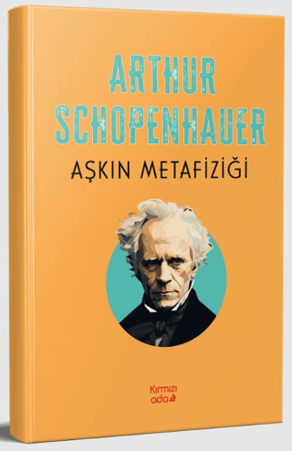 Aşkın Metafiziği Arthur Schopenhauer