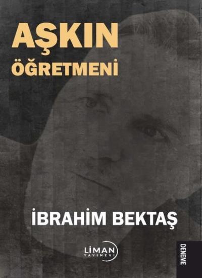 Aşkın Öğretmeni İbrahim Bektaş