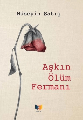 Aşkın Ölüm Fermanı Hüseyin Satış