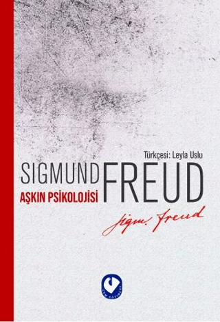 Aşkın Psikolojisi Sigmund Freud