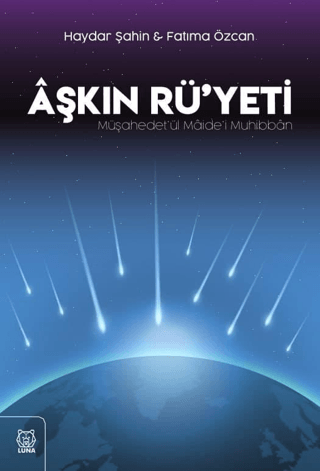 Aşkın Rü'yeti Haydar Şahin