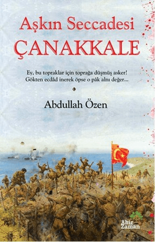 Aşkın Seccadesi Çanakkale Abdullah Özen