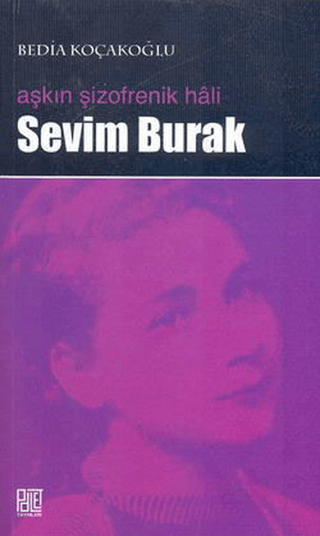 Aşkın Şizofrenik Hali - Sevim Burak Bedia Koçakoğlu