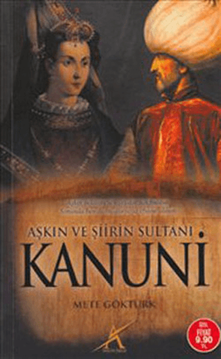 Aşkın ve Şiirin Sultanı Kanuni %30 indirimli Mete Göktürk