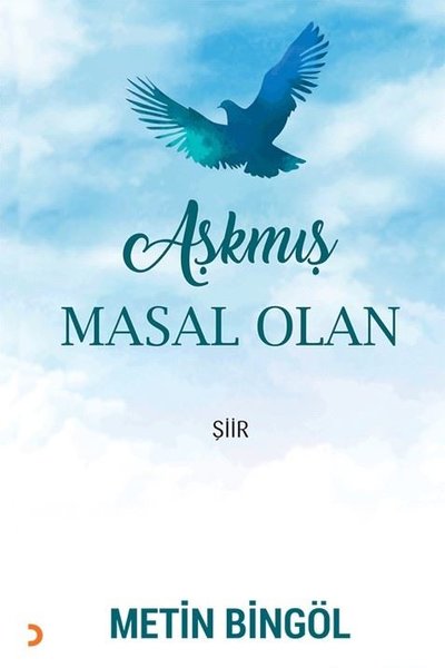 Aşkmış Masal Olan Metin Bingöl