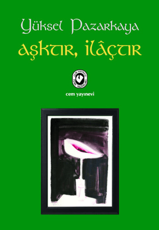 Aşktır,İlaçtır %30 indirimli Yüksel Pazarkaya