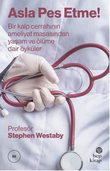 Asla Pes Etme Stephen Westaby