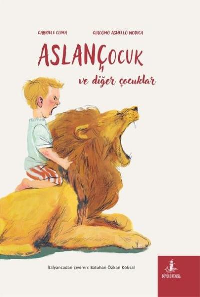 Aslan Çocuk ve Diğer Çocuklar (Ciltli) Gabriele Clima