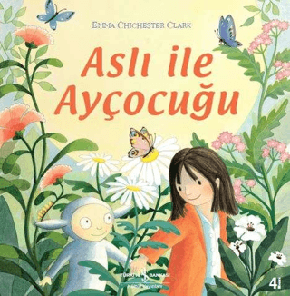 Aslı ile Ayçocuğu (Ciltli) %28 indirimli Emma Chichester Clark