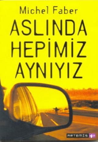 Aslında Hepimiz Aynıyız %28 indirimli Michel Faber