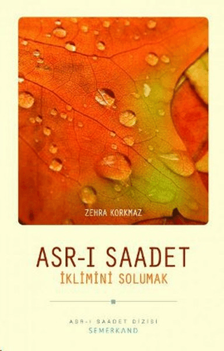 Asr-ı Saadet İklimini Solumak Zehra Korkmaz