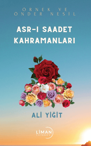 Asr-ı Saadet Kahramanları Ali Yiğit