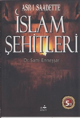 Asr-ı Saadette İslam Şehitleri %20 indirimli Sami Enneşşar