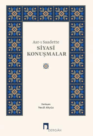 Asr-ı Saadette Siyasi Konuşmalar Derleme