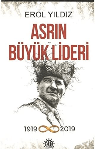 Asrın Büyük Lideri Erol Yıldız