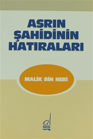 Asrın Şahidinin Hatıraları Malik Bin Nebi