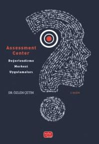 Assessment Center - Değerlendirme Merkezi Uygulamaları Özlen Çetin