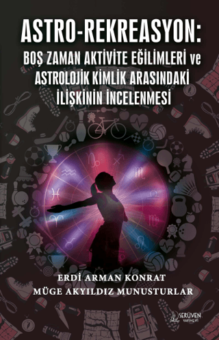 Astro - Rekreasyon: Boş Zaman Aktivite Eğilimleri ve Astrolojik Kimlik