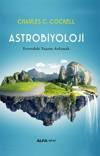 Astrobiyoloji - Evrendeki Yaşamı Anlamak Charles C. Cockell