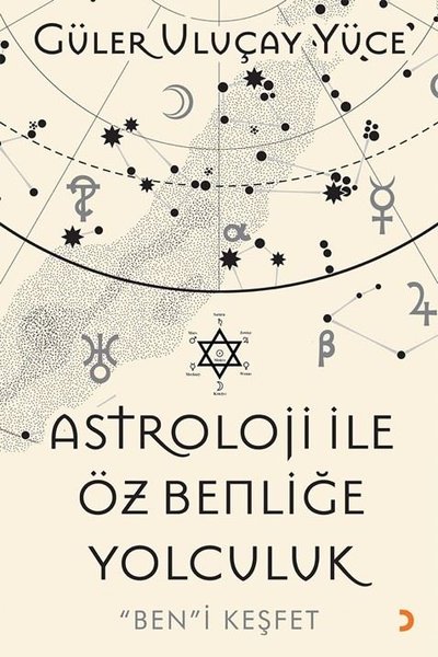 Astroloji İle Öz Benliğe Yolculuk Güler Uluçay Yüce