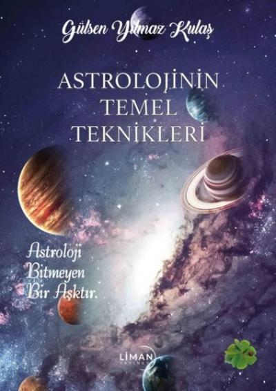 Astrolojinin Temel Teknikleri Gülşen Yılmaz Kulaş