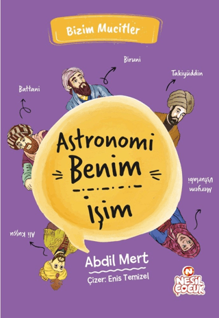 Astronomi Benim İşim - Bizim Mucitler Abdil Mert