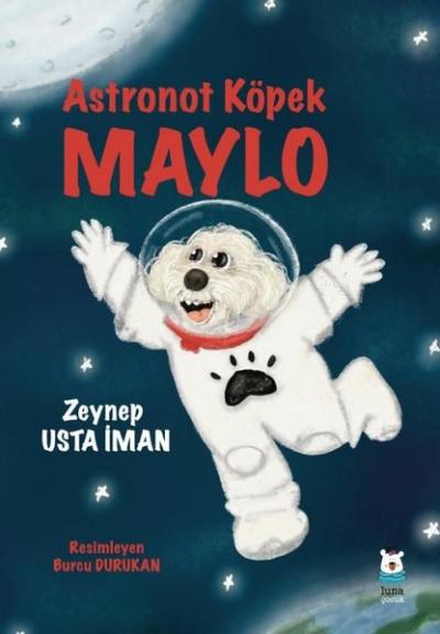 Astronot Köpek Maylo Zeynep Usta İman