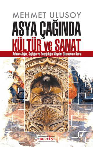 Asya Çağında Kültür ve Sanat Mehmet Ulusoy